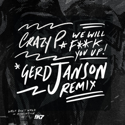 Crazy P - We Will F**k You Up - Gerd Janson Remix [WDWD006S1]